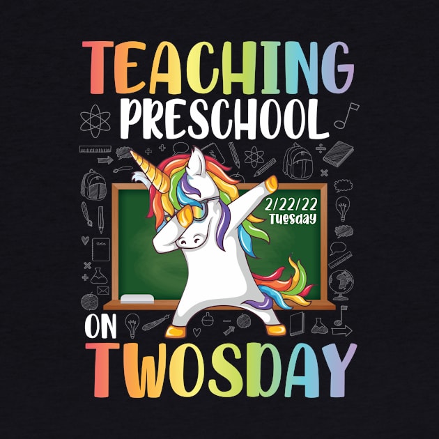 Unicorn Dabbin Teaching Preschool On Twosday 2/22/22 Tuesday by joandraelliot